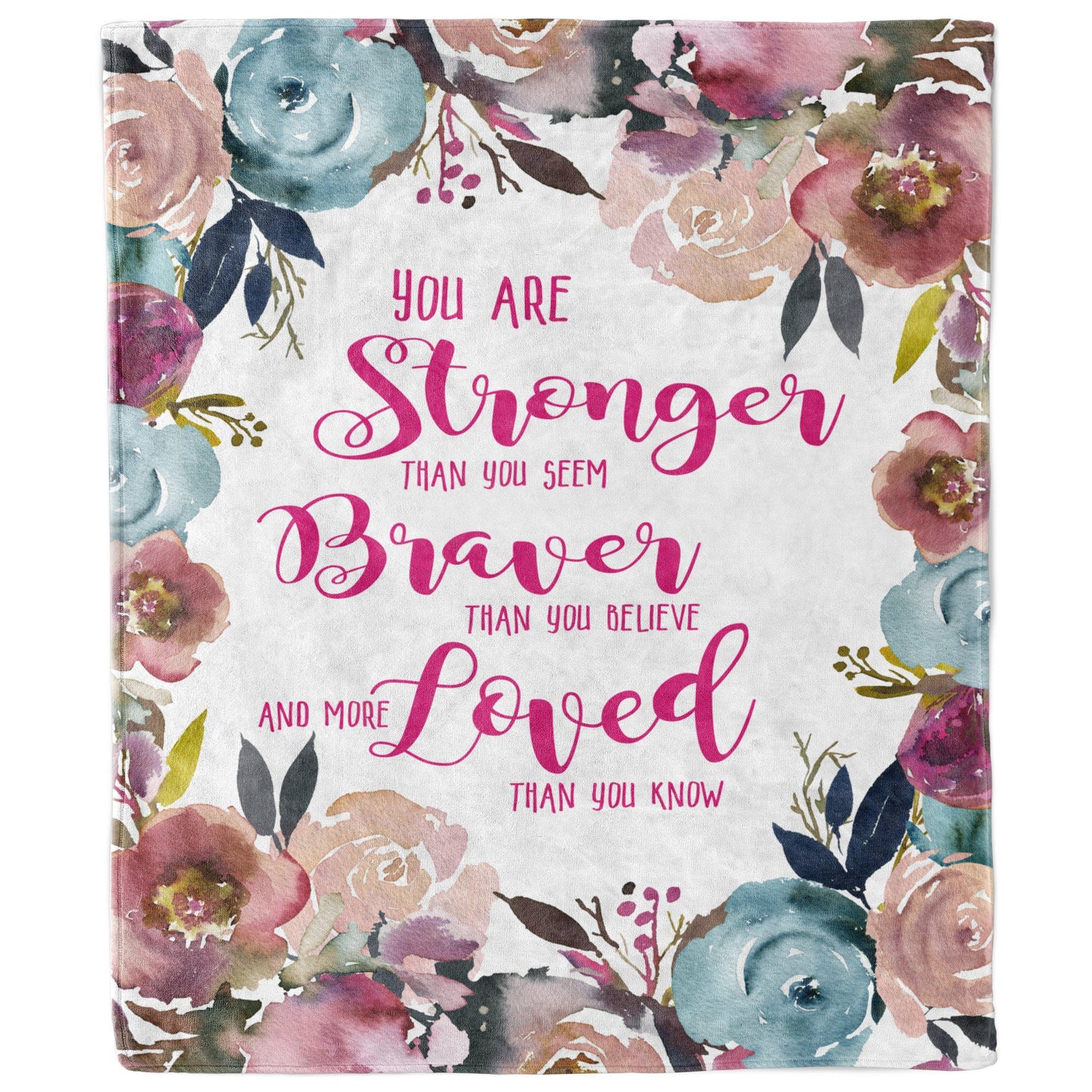 Stronger Braver More Loved Than You Know Floral Inspirational Quote Blanket-Luxe Palette
