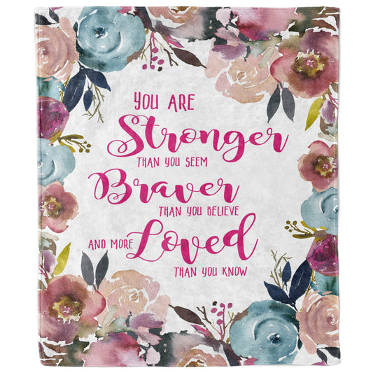 Stronger Braver More Loved Than You Know Floral Inspirational Quote Blanket-Luxe Palette