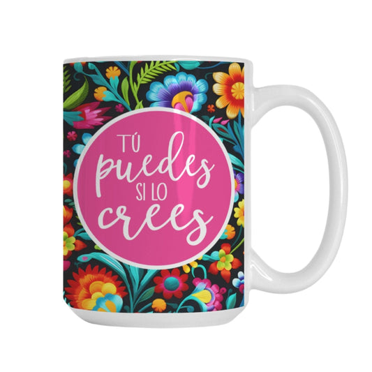 Tú Puedes Si Lo Crees 15oz Ceramic Mug | Inspirational Spanish Coffee Mug | Motivational Gift for Hispanic and Latinx Heritage-Luxe Palette