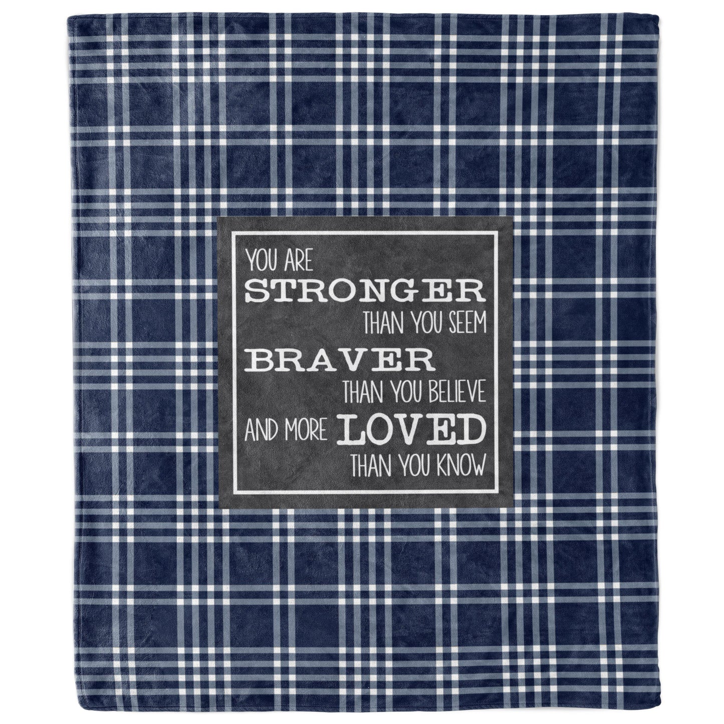 You Are Stronger Braver Loved Blue Plaid Blanket-Luxe Palette
