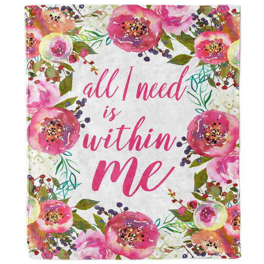 All I Need Is Within Me Floral Blanket-Luxe Palette