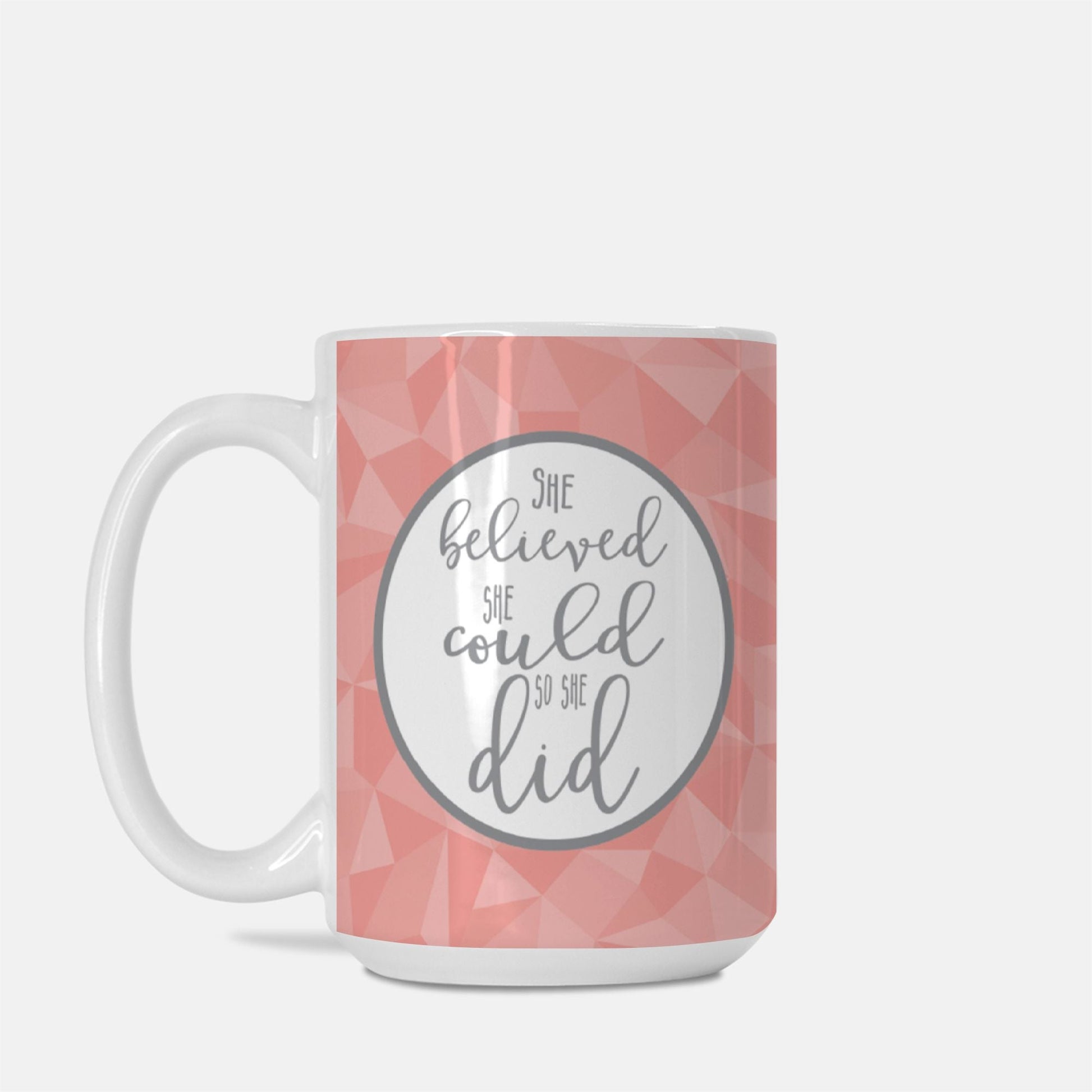 She Believed She Could So She Did 15oz Ceramic Mug | Inspirational Coffee Mug | Motivational Gift for Women-Luxe Palette