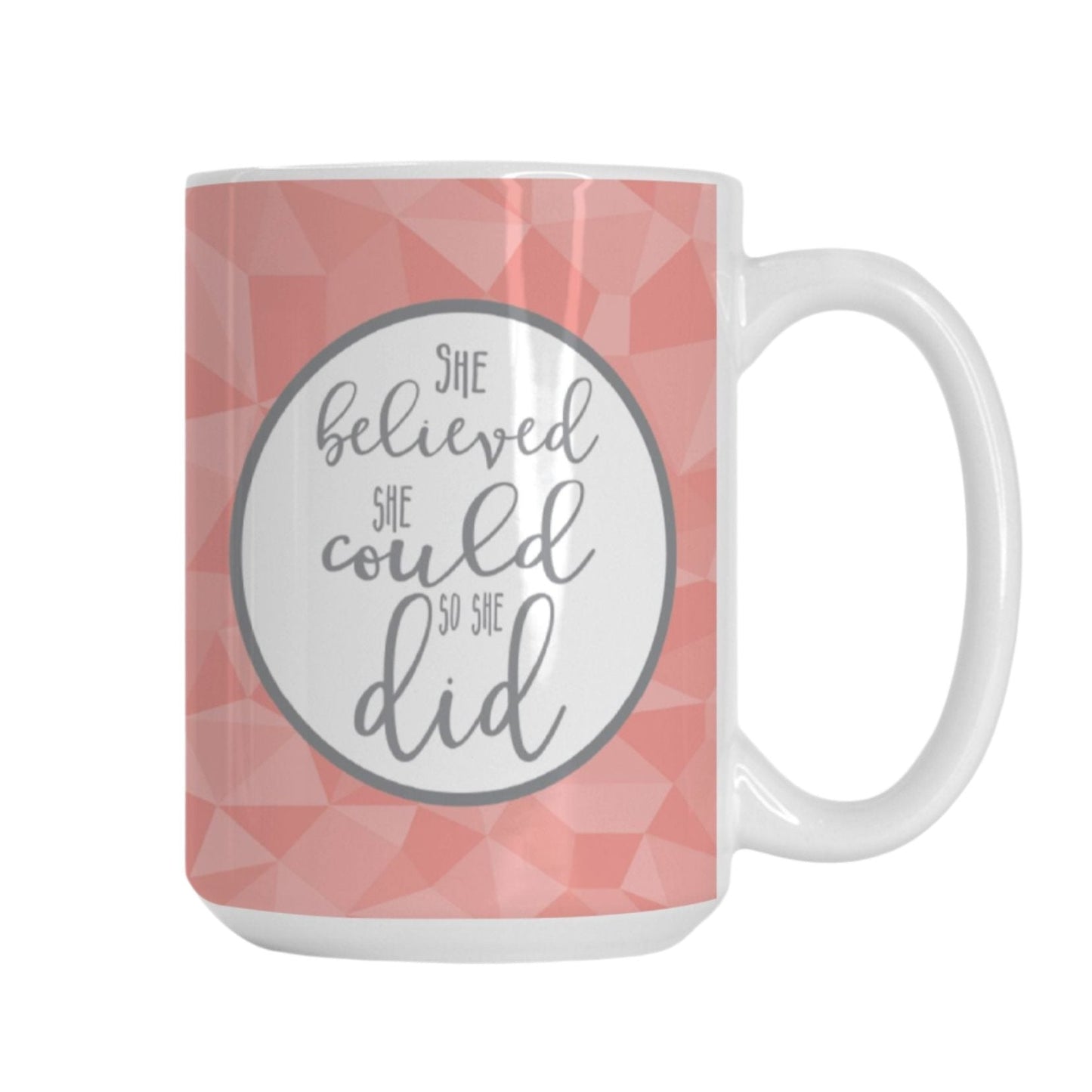 She Believed She Could So She Did 15oz Ceramic Mug | Inspirational Coffee Mug | Motivational Gift for Women-Luxe Palette