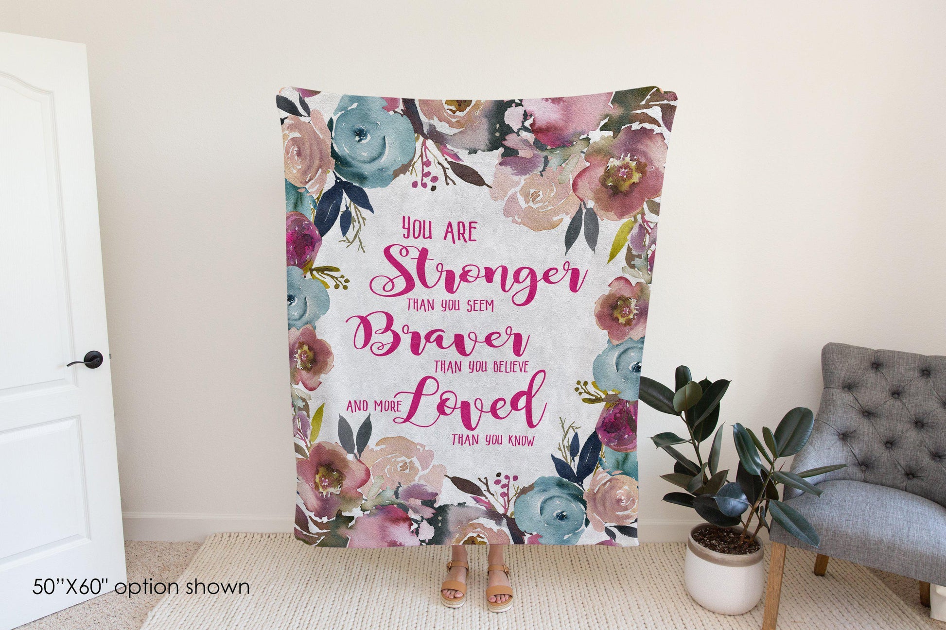 You Are Stronger Braver More Loved Than You Know Floral Inspirational Blanket-Luxe Palette