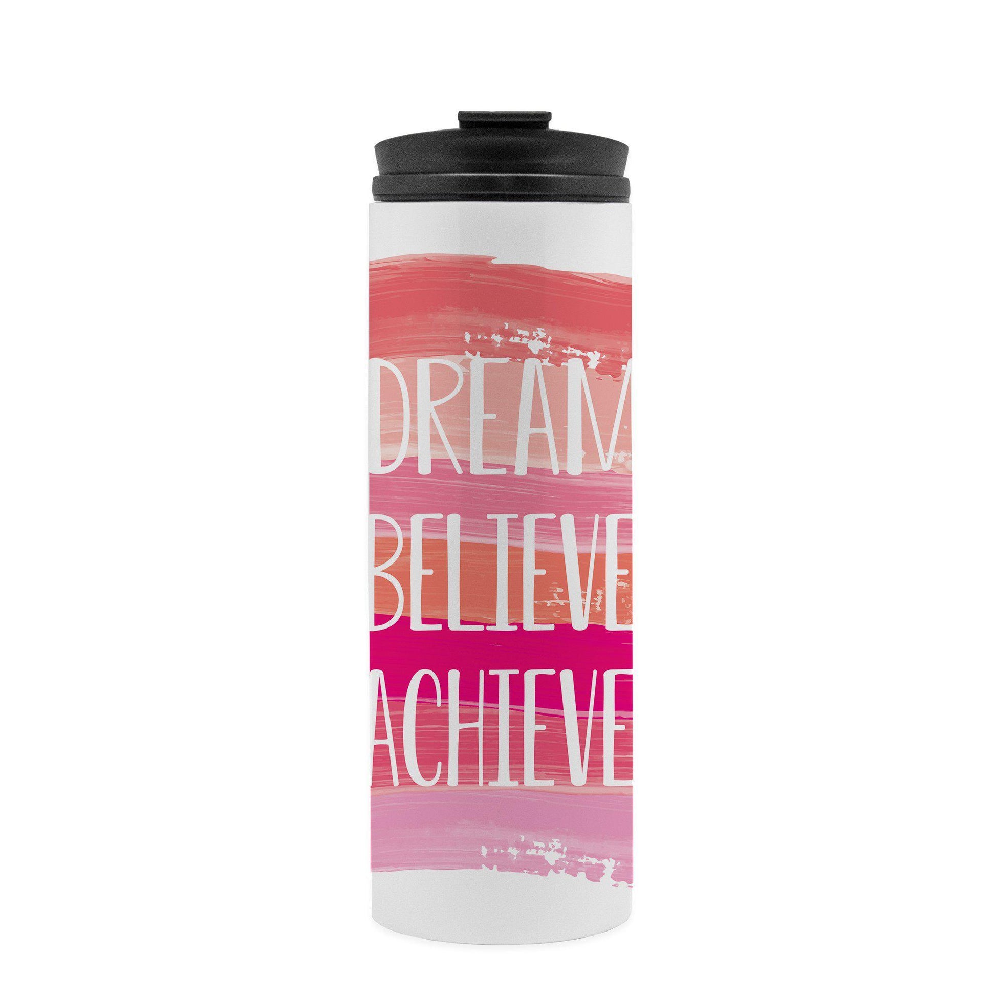 Dream Believe Achieve Thermal Travel Tumbler-Luxe Palette