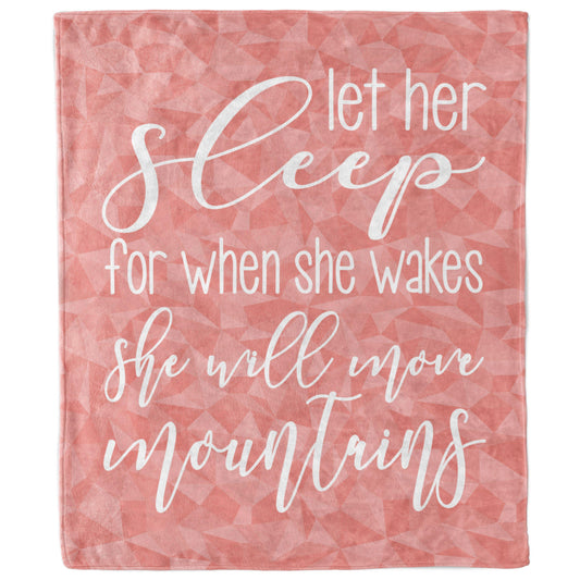 Let Her Sleep For When She Wakes She Will Move Mountains Baby Blanket-Luxe Palette