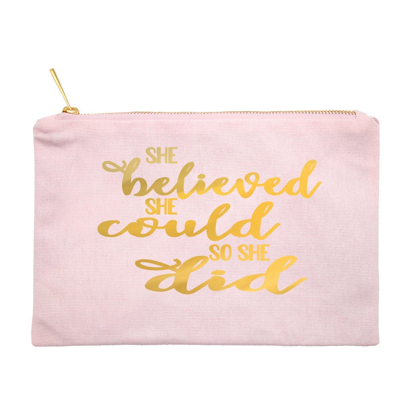 She Believed She Could So She Did Gold or Silver Foil Canvas Pouch in Black, Pink, or White-Luxe Palette