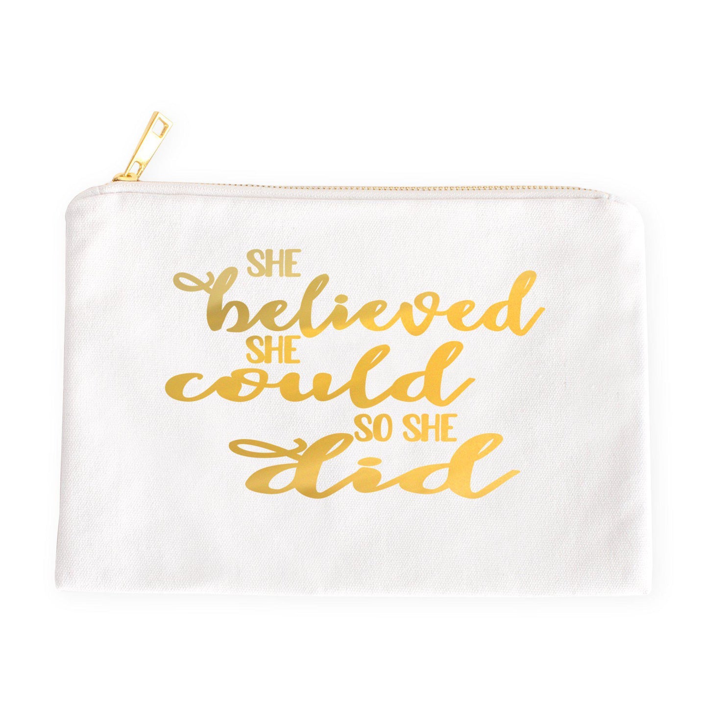 She Believed She Could So She Did Gold or Silver Foil Canvas Pouch in Black, Pink, or White-Luxe Palette
