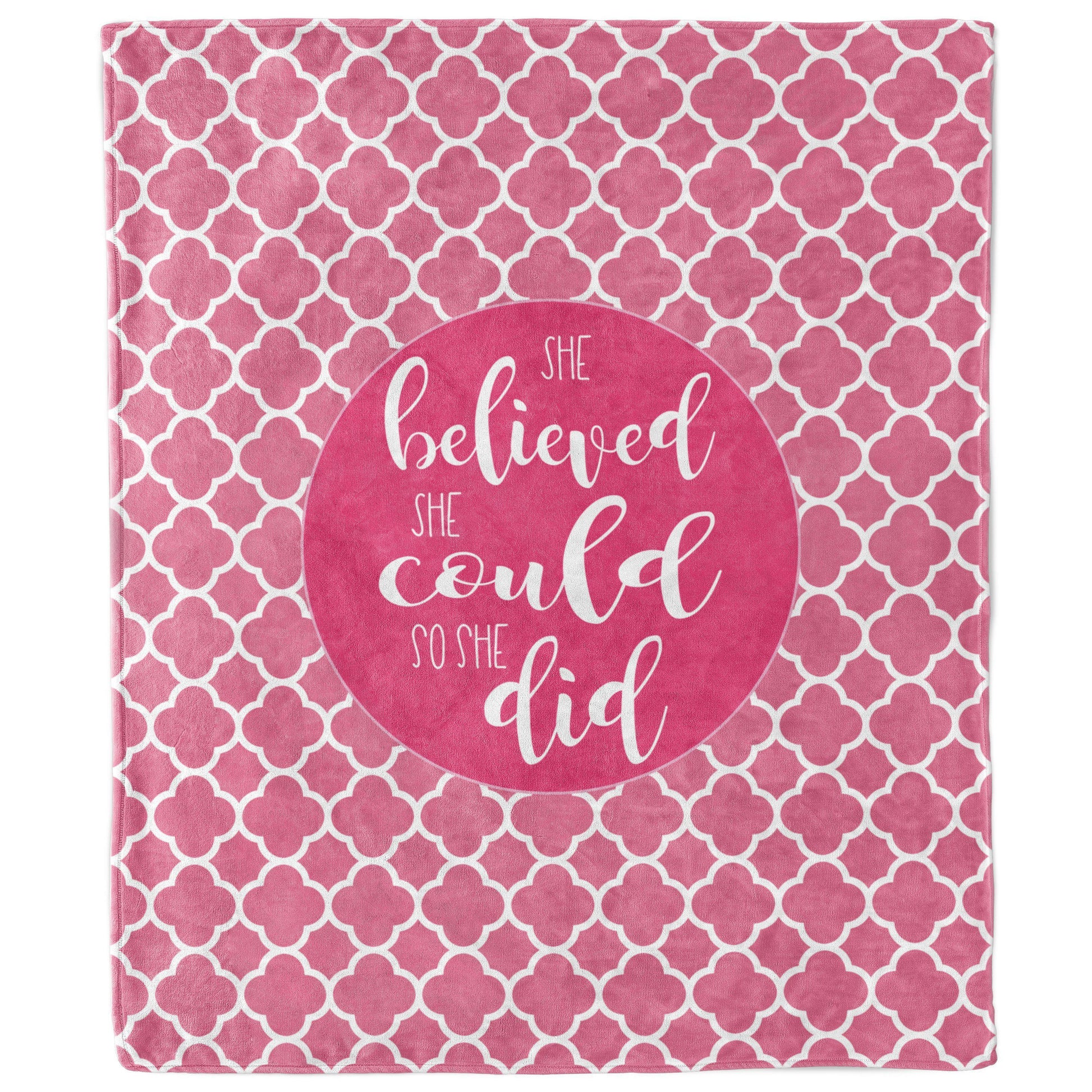 She Believed She Could So She Did Pink Quatrefoil Blanket-Luxe Palette