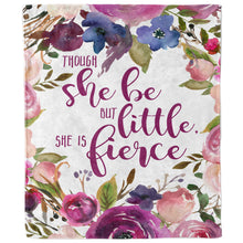 Though She Be But Little She Is Fierce Floral Blanket-Luxe Palette