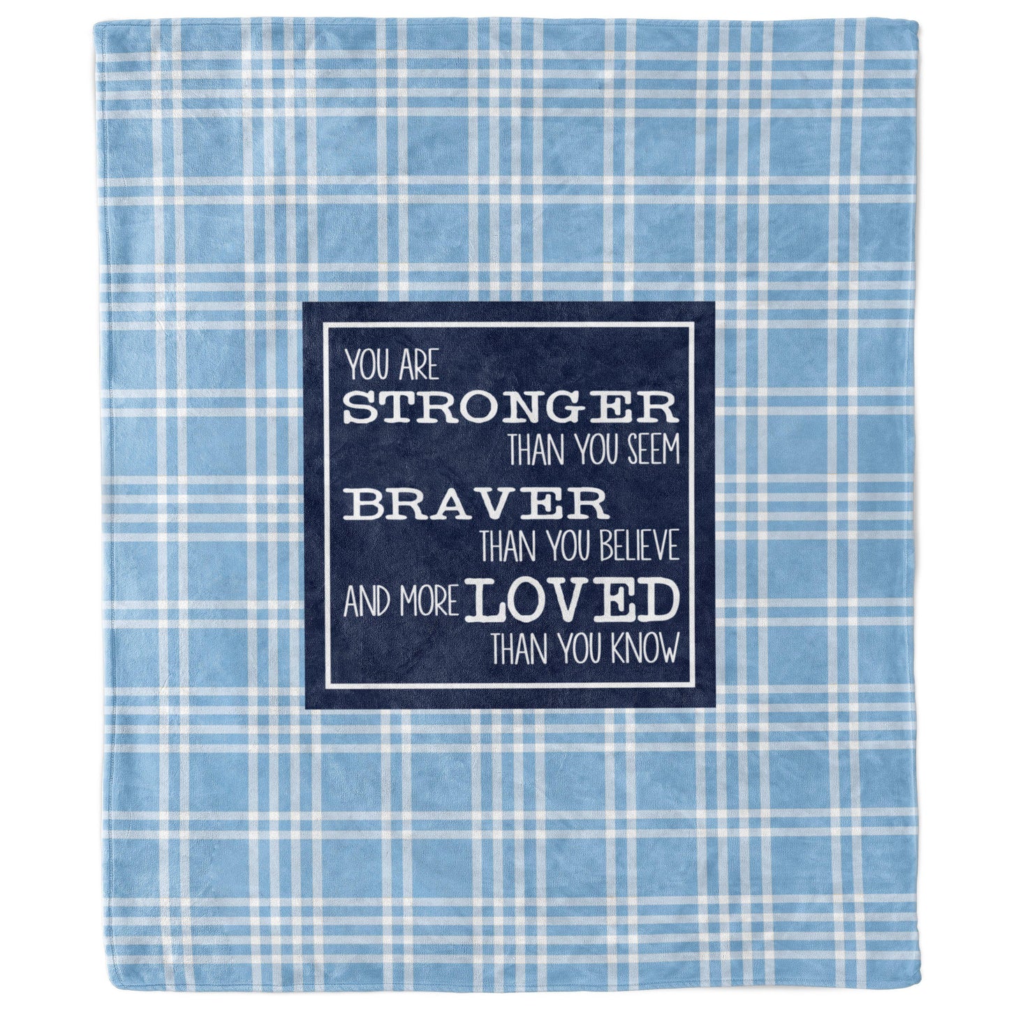 You Are Stronger Braver Loved Light Blue Plaid Blanket-Luxe Palette